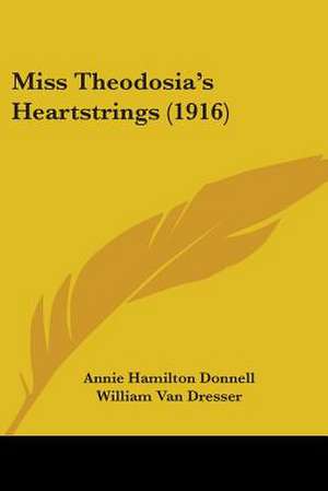 Miss Theodosia's Heartstrings (1916) de Annie Hamilton Donnell