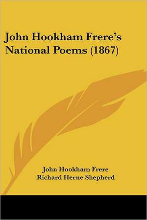 John Hookham Frere's National Poems (1867) de John Hookham Frere