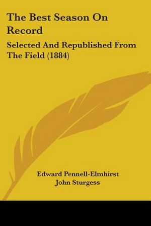 The Best Season On Record de Edward Pennell-Elmhirst