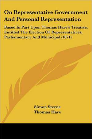 On Representative Government And Personal Representation de Simon Sterne