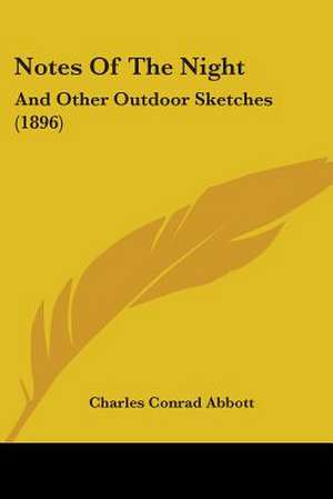 Notes Of The Night de Charles Conrad Abbott