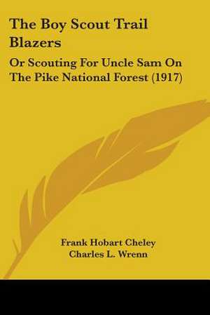 The Boy Scout Trail Blazers de Frank Hobart Cheley