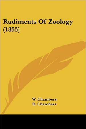 Rudiments Of Zoology (1855) de R. Chambers