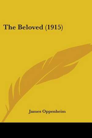 The Beloved (1915) de James Oppenheim