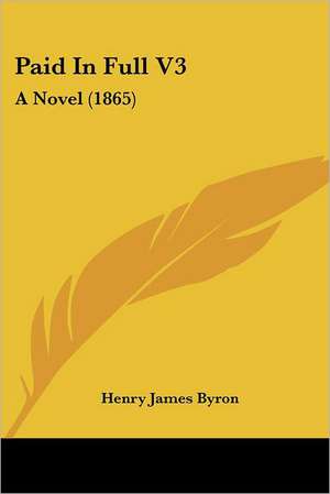 Paid In Full V3 de Henry James Byron