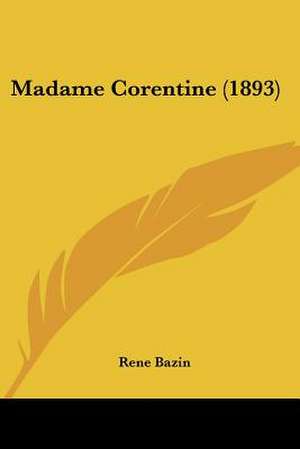 Madame Corentine (1893) de Rene Bazin