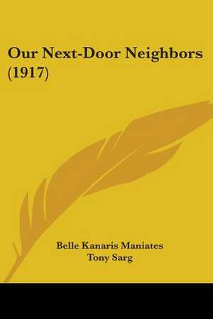 Our Next-Door Neighbors (1917) de Belle Kanaris Maniates