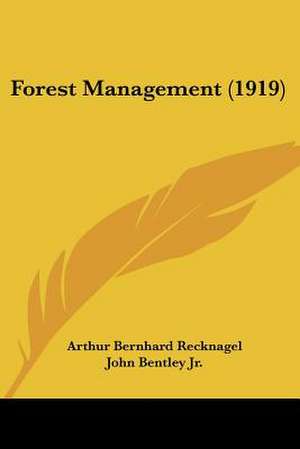 Forest Management (1919) de Arthur Bernhard Recknagel