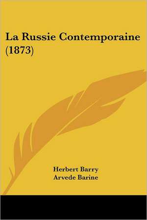 La Russie Contemporaine (1873) de Herbert Barry