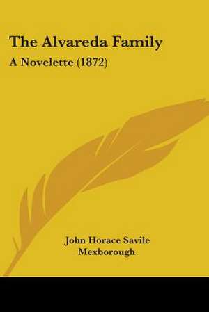 The Alvareda Family de John Horace Savile Mexborough