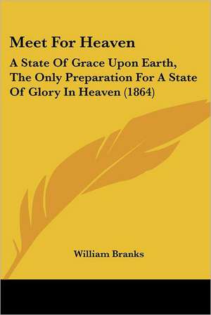 Meet For Heaven de William Branks