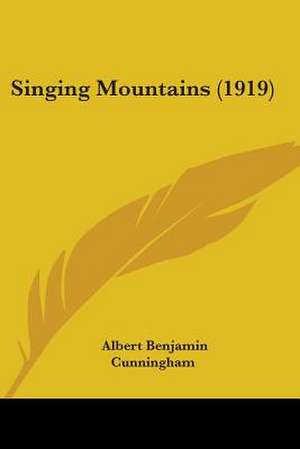 Singing Mountains (1919) de Albert Benjamin Cunningham