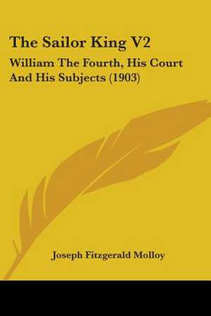 The Sailor King V2 de Joseph Fitzgerald Molloy