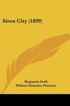 Siren City (1899) de Benjamin Swift