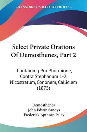 Select Private Orations Of Demosthenes, Part 2 de Demosthenes