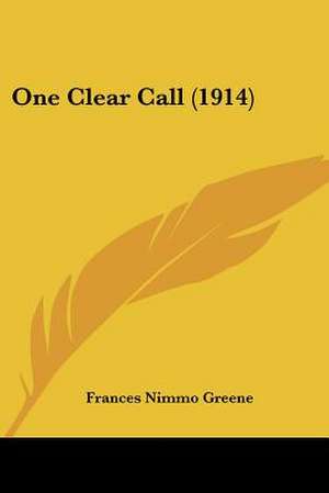 One Clear Call (1914) de Frances Nimmo Greene