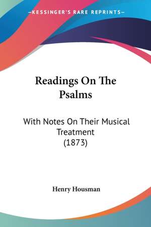 Readings On The Psalms de Henry Housman