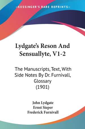 Lydgate's Reson And Sensuallyte, V1-2 de John Lydgate