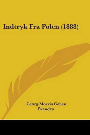 Indtryk Fra Polen (1888) de Georg Morris Cohen Brandes