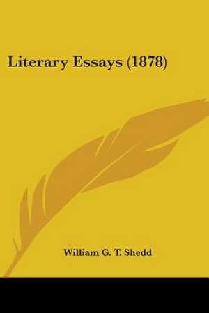 Literary Essays (1878) de William G. T. Shedd