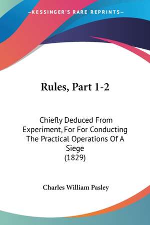 Rules, Part 1-2 de Charles William Pasley