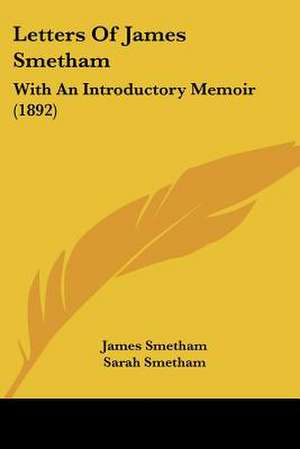 Letters Of James Smetham de James Smetham