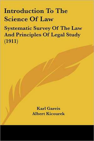 Introduction To The Science Of Law de Karl Gareis