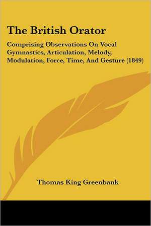 The British Orator de Thomas King Greenbank