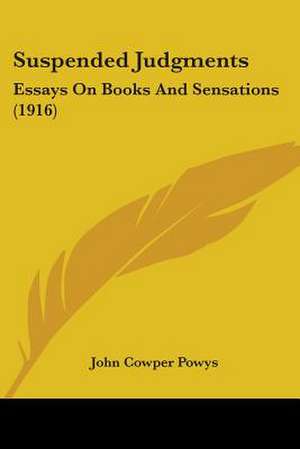 Suspended Judgments de John Cowper Powys