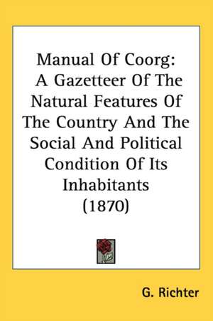 Manual Of Coorg de G. Richter