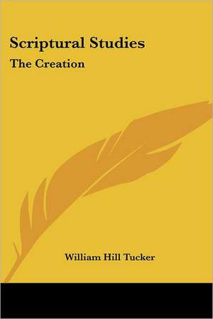 Scriptural Studies de William Hill Tucker