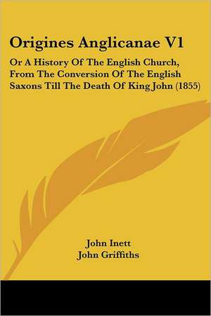 Origines Anglicanae V1 de John Inett