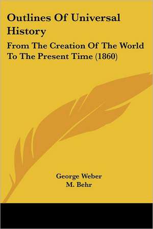 Outlines Of Universal History de George Weber