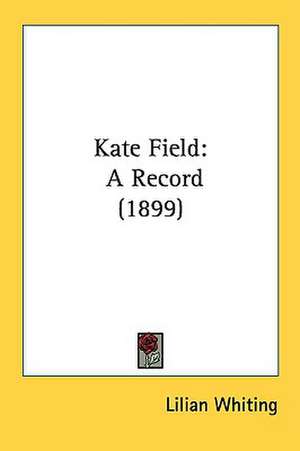 Kate Field de Lilian Whiting