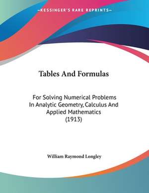 Tables And Formulas de William Raymond Longley