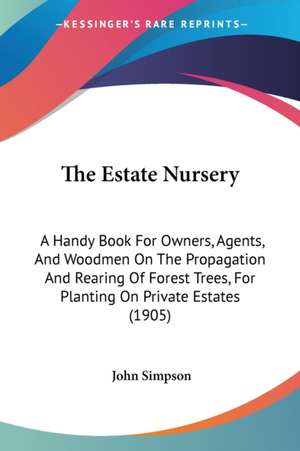 The Estate Nursery de John Simpson