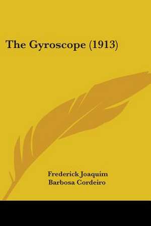 The Gyroscope (1913) de Frederick Joaquim Barbosa Cordeiro