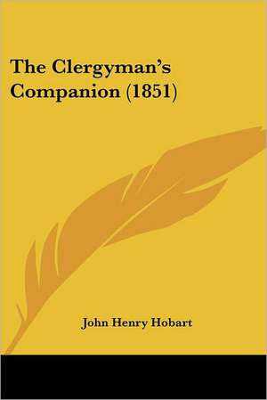 The Clergyman's Companion (1851) de John Henry Hobart