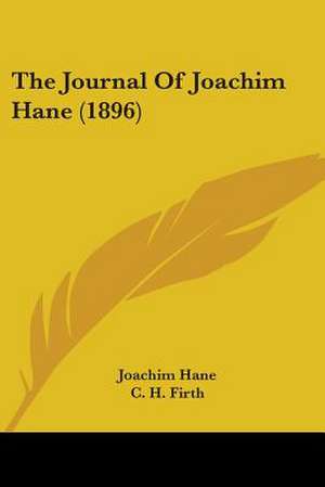 The Journal Of Joachim Hane (1896) de Joachim Hane