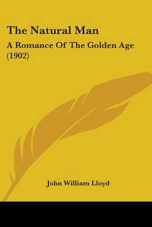 The Natural Man de John William Lloyd