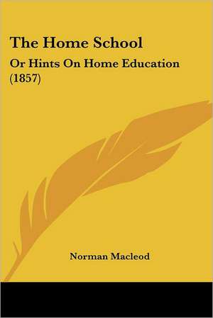 The Home School de Norman Macleod