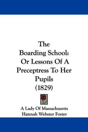 The Boarding School de A Lady Of Massachusetts