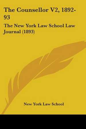 The Counsellor V2, 1892-93 de New York Law School