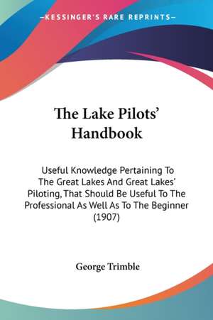 The Lake Pilots' Handbook de George Trimble