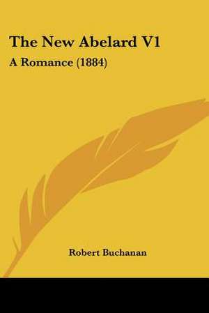 The New Abelard V1 de Robert Buchanan