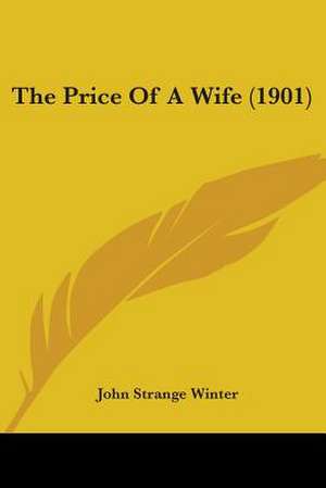 The Price Of A Wife (1901) de John Strange Winter