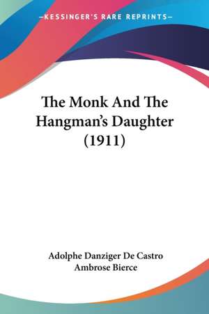 The Monk And The Hangman's Daughter (1911) de Adolphe Danziger De Castro