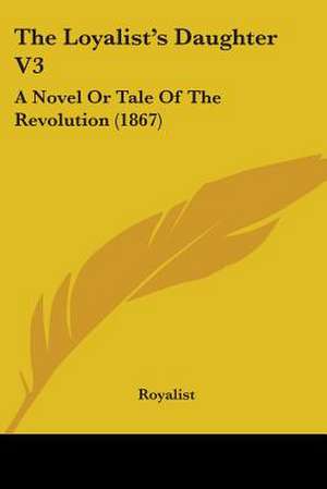 The Loyalist's Daughter V3 de Royalist