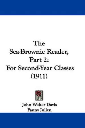 The Sea-Brownie Reader, Part 2 de John Walter Davis