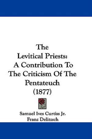 The Levitical Priests de Samuel Ives Curtiss Jr.